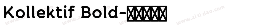 Kollektif Bold字体转换